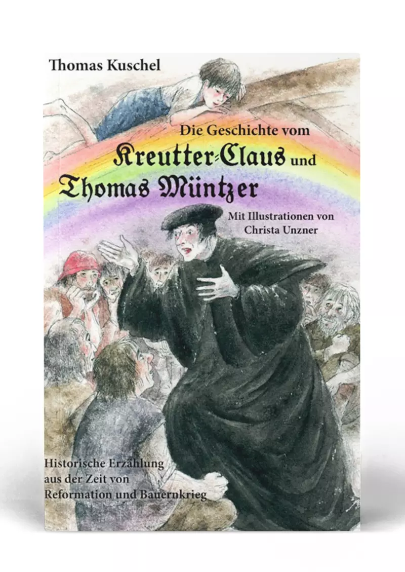 Cover: Die Geschichte vom Kreutter-Claus und Thomas Müntzer