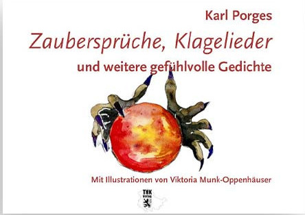 Cover: Zaubersprüche, Klagelieder und weitere gefühlvolle Gedichte