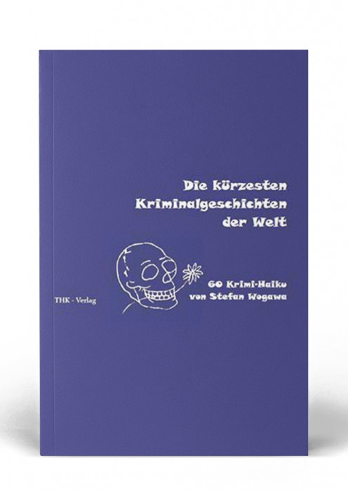 Cover: Die kürzesten Kriminalgeschichten der Welt