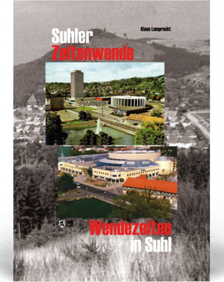 Cover: Suhler Zeitenwende-Wendezeiten in Suhl