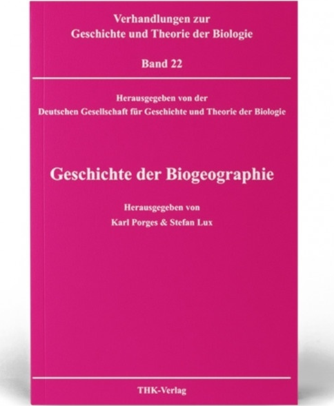 Cover: Geschichte der Biogeographie ( Band 22 )