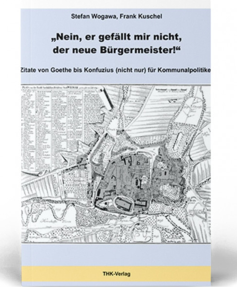 Cover: Nein, er gefällt mir nicht, der neue Bürgermeister!“