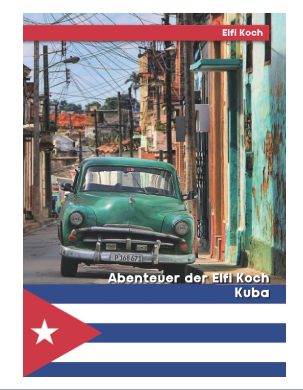 Cover: Abenteuer der Elfi Koch - Kuba